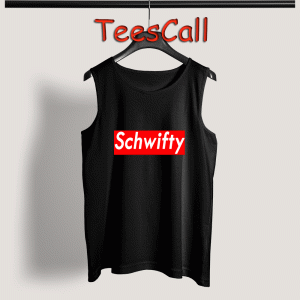 Tank Top Schwifty