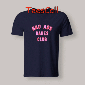 Tshirts Bad Ass Babes Club