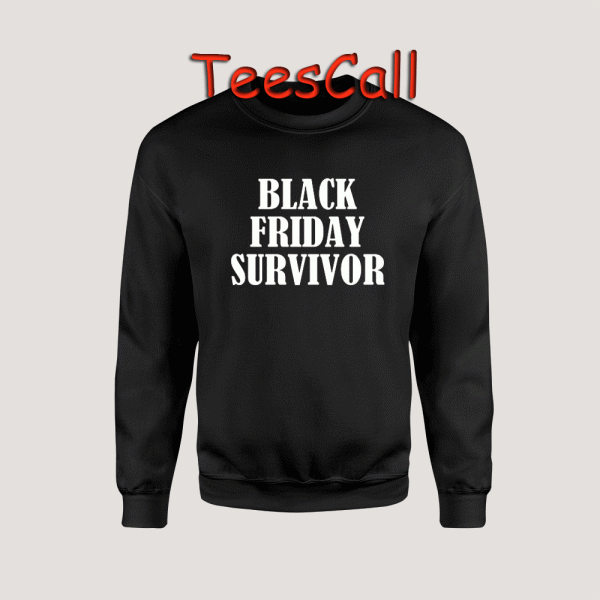 Sweatshirts Black Friday Survivor