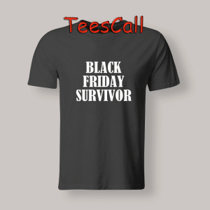 Tshirts Black Friday Survivor