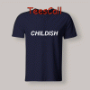 Tshirts Childish