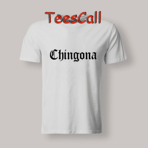 Tshirts Chingona