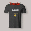 Tshirts Closed! It's Labor Day