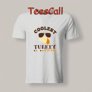 Tshirts Coolest Turkey In The Town