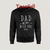 Sweatshirts Dad of the Wild One