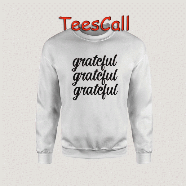 Sweatshirts Grateful Grateful Grateful