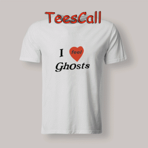 Tshirts I Feel Ghosts Front