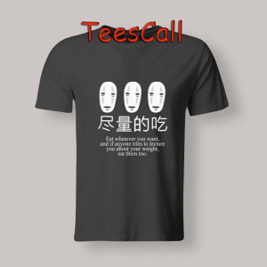 Tshirts No Face Eat Whatever You Want