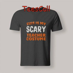 Tshirts This Is My Scary Teacher Costume