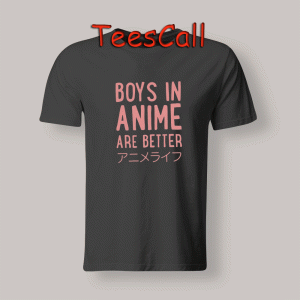Tshirts Boys in Anime Are Better