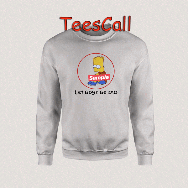 Sweatshirts Let Boys Be Sad