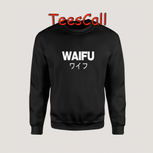 Sweatshirts I'm Waifu