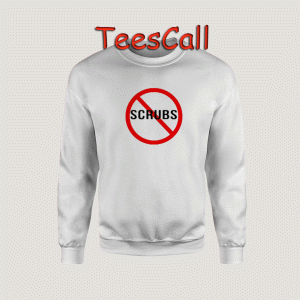 Sweatshirts NO SCRUBS