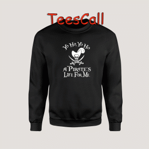 Sweatshirts Yo Ho a Pirate's Life