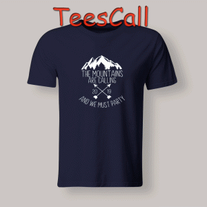 Tshirts Mountains are Calling Party