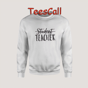 Sweatshirts Student Teacher