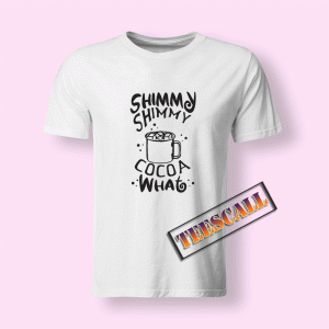 Tshirts Shimmy Shimmy Cocoa