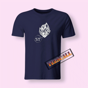 Tshirts Don't Mess With Me Goku