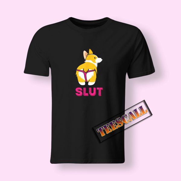 Cheddar Corgi Slut From Brooklyn T-Shirt