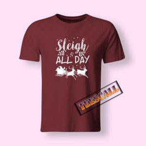 Tshirts Cute sleigh all day