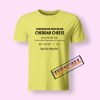 Funny Cheddar Cheese T-Shirt
