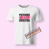 Future Dogtor Vet Student T-Shirt