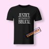 JUSTICE AIN'T POLITICAL IT'S BIBLICAL T-Shirt