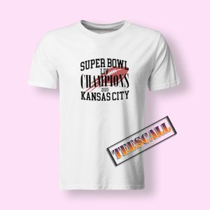 Tshirts Super Bowl LIV Champions Kansas City