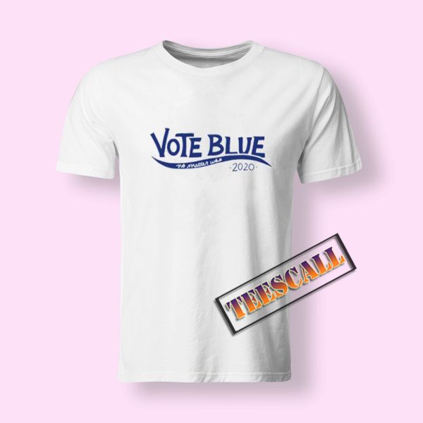 Vote Blue No Matter Who 2020 T-Shirt