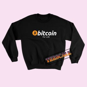 Bitcoin For Life Sweatshirt