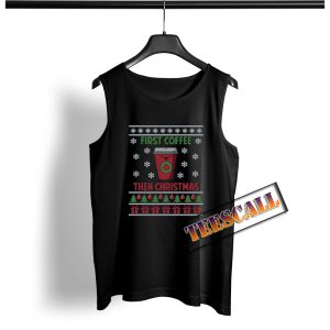 First Coffee Then Christmas Tank Top
