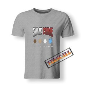 Same-Crime-T-Shirt