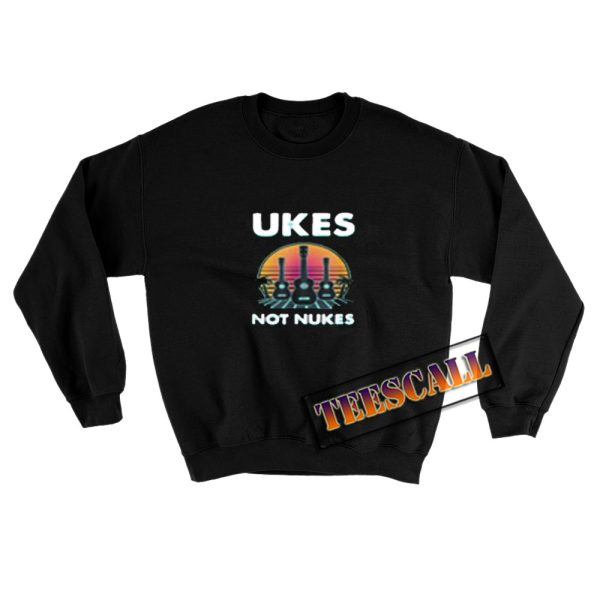 Ukes-Not-Nukes-Sweatshirt