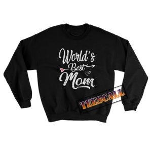 Worlds Best Mom Sweatshirt