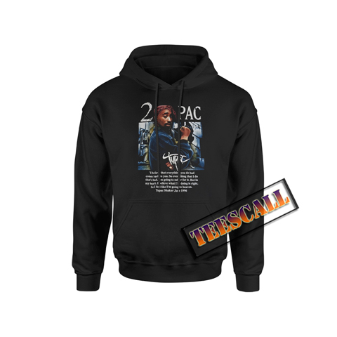 Tupac Quote Hoodie